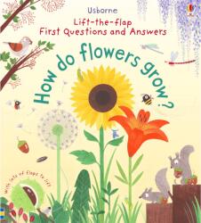 First Questions and Answers: How do flowers grow? - Katie Daynes (2015)