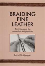 Braiding Fine Leather (ISBN: 9780870335440)