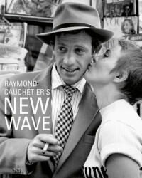 Raymond Cauchetier's New Wave - Cauchetier, Raymond, Philippe Garner (2015)