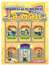 Decorezi si te distrezi. La mall (ISBN: 9786067061345)