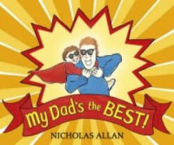 My Dad's the Best - Nicholas Allan (2015)