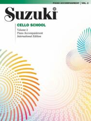 SUZUKI CELLO SCHOOL VOL2 PIANO ACC - SUZUKI (ISBN: 9780874874822)