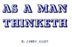 As a Man Thinketh - James Allen (ISBN: 9780875160009)