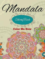 Mandala Coloring Book (Color Me Now) - Speedy Publishing LLC (2014)