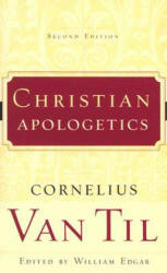 Christian Apologetics - CORNELIUS VAN TIL (ISBN: 9780875525112)