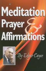 Meditation, Prayer Affirmations (ISBN: 9780876045008)