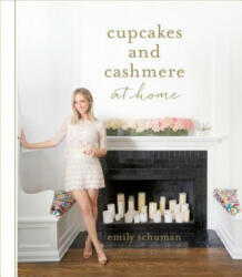 Cupcakes and Cashmere at Home - Emily Schuman (2015)