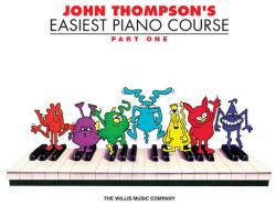 John Thompson's Easiest Piano Course - Part 1 - Book Only - John Thompson (ISBN: 9780877180128)