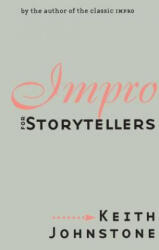 Impro for Storytellers - Keith Johnstone (ISBN: 9780878301058)