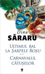 Ultimul bal la Șarpele Roșu. Carnavalul cătușelor (ISBN: 9786066099301)