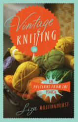 Vintage Knitting - Liza Hollinghurst (2015)