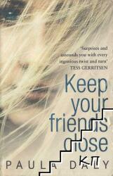 Keep Your Friends Close - 'The UK's answer to Liane Moriarty' Claire McGowan (2015)