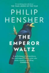 Emperor Waltz - Philip Hensher (2015)