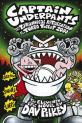 Captain Underpants and the Tyrannical Retaliation of the Turbo Toilet 2000 - Dav Pilkey (2015)