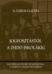 Jogfosztástól a zsidó iskolákig (ISBN: 9786155372292)