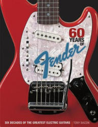 60 Years of Fender - Tony Bacon (ISBN: 9780879309664)