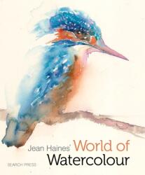 Jean Haines' World of Watercolour - Jean Haines (2015)
