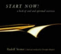 Start Now - Rudolf Steiner (ISBN: 9780880105262)