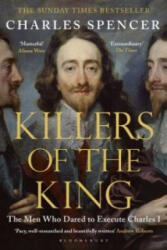 Killers of the King - Charles Spencer (2015)