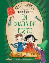 Aripi & Co 2. In coada de peste - Sally Gardner, David Roberts (ISBN: 9786068620336)