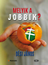 MELYIK A JOBBIK? (2015)