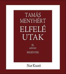 Elfelé utak 1-2. kötet (2015)