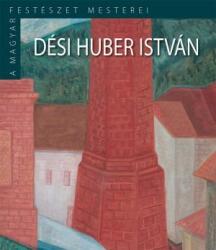 Dési Huber István - A magyar festészet mesterei (ISBN: 9789630981675)
