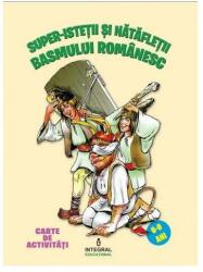 Super-istetii si natafletii basmului romanesc - Costel Postolache (ISBN: 9789738209619)
