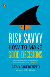 Risk Savvy: How to Make Good Decisions - Gerd Gigerenzer (2015)