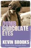 Dumb Chocolate Eyes (2015)