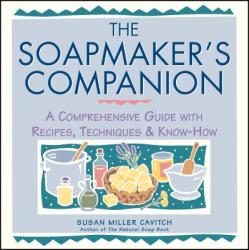 Soapmaker's Companion - Miller Cavitch Susan (ISBN: 9780882669656)