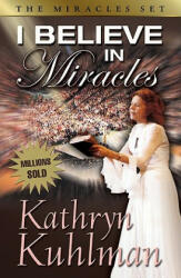 I Believe in Miracles - Kathryn Kuhlman (ISBN: 9780882706573)