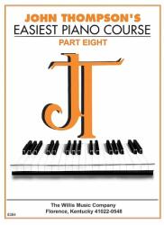 John Thompson's Easiest Piano Course 8 (ISBN: 9780877180197)