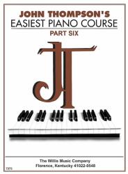 John Thompson's Easiest Piano Course 6 (ISBN: 9780877180173)