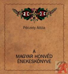 A magyar honvéd énekeskönyve (ISBN: 9789633276655)