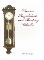 Vienna Regulator Clocks - Rick Ortenburger (ISBN: 9780887402241)