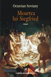 Moartea lui Siegfried - Octavian Soviany (2015)