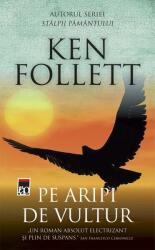 Pe aripi de vultur - Ken Follett (ISBN: 9786066098854)