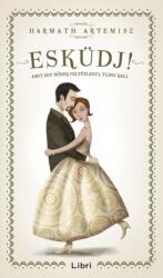 Esküdj! - Amit egy nőnek feltétlenül tudni kell (2015)