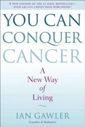 You Can Conquer Cancer - Ian Gawler (2015)