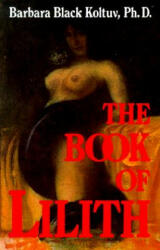 The Book of Lilith - Barbara Black Koltuv (ISBN: 9780892540143)