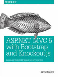 ASP. NET MVC 5 with Bootstrap and Knockout. js - Jamie Munro (2015)