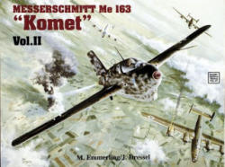 Messerschmitt Me 163 "Komet" Vol. II - M. Emmerling (2004)