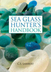 Sea Glass Hunter's Handbook (ISBN: 9780892729104)
