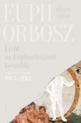 Erről az Euphorboszról beszélik (2015)