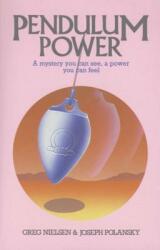 Pendulum Power: A Mystery You Can See a Power You Can Feel (ISBN: 9780892811571)