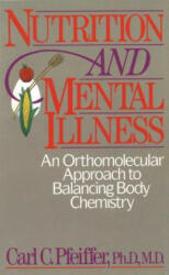 Nutrition and Mental Illness - Carl C. Pfeiffer (ISBN: 9780892812264)