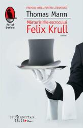 Marturisirile escrocului Felix Krull - Thomas Mann (ISBN: 9789736899164)