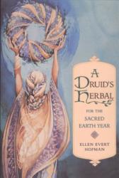 Druid's Herbal for the Sacred Earth Year - Ellen Hopman (ISBN: 9780892815012)