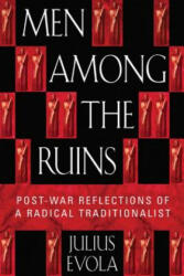 Men Among the Ruins - Julius Evola (ISBN: 9780892819058)
